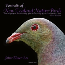 Portraits of New Zealand Native Birds: with excerpts on bird life in New Zealand from the Proceedings of the Royal Society of New Zealand 1868-1961