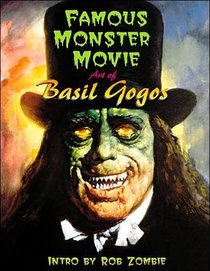 Famous Monster Movie Art of Basil Gogos voorzijde