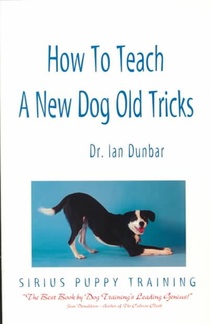 How to Teach a New Dog Old Tricks: The Sirius Puppy Training Manual