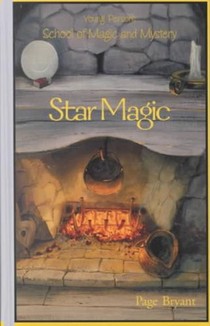 Star Magic: Young Person's School of Magic & Mystery Series Vol. 4