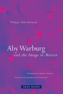Aby Warburg and the Image in Motion voorzijde
