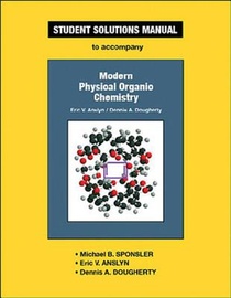 Student Solutions Manual for Modern Physical Organic Chemistry