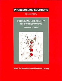 Physical Chemistry for the Biosciences Problems and Solutions