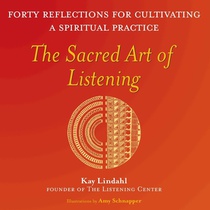The Sacred Art of Listening