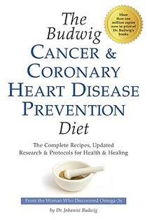 Budwig Cancer & Coronary Heart Disease Prevention Diet