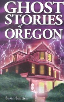 Ghost Stories of Oregon