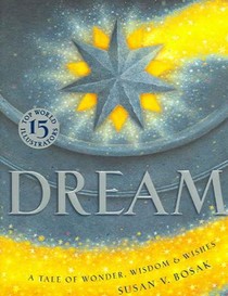 Dream: A Tale of Wonder, Wisdom & Wishes