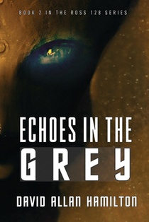Echoes In The Grey: A Science Fiction First Contact Thriller voorzijde