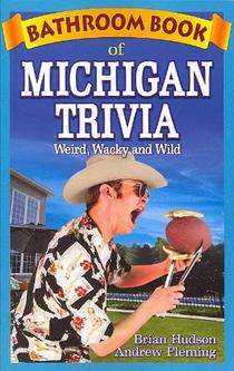 Bathroom Book of Michigan Trivia