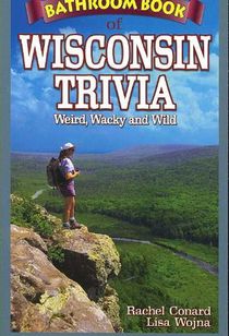 Bathroom Book of Wisconsin Trivia