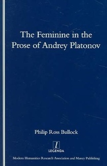 The Feminine in the Prose of Andrey Platonov