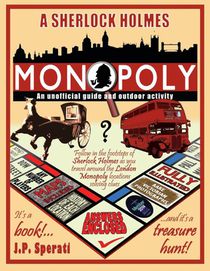 A Sherlock Holmes Monopoly - An unofficial guide and outdoor activity (Standard B&W edition)