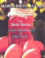 The Basic Basics Jams, Preserves and Chutneys Handbook