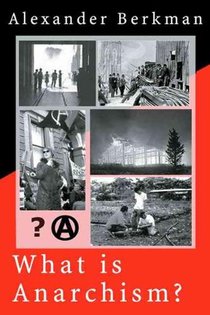 What Is Anarchism?