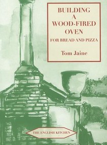 Building a Wood-fired Oven for Bread and Pizza voorzijde