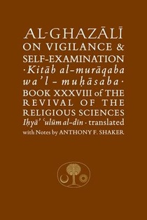 Al-Ghazali on Vigilance and Self-examination