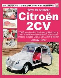 Citroen 2cv, Enthusiast’s Restoration Manual