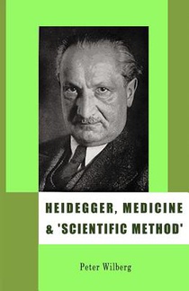 Heidegger, Medicine and Scientific Method