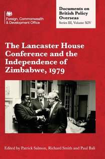 The Lancaster House Conference and the Independence of Zimbabwe, 1979