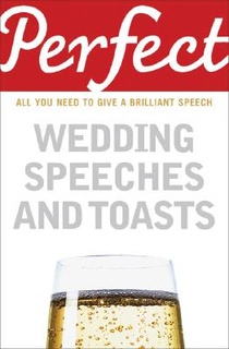 Perfect Wedding Speeches and Toasts voorzijde