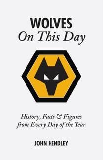 Wolverhampton Wanderers On This Day