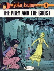 Yoko Tsuno Vol. 3: The Prey And The Ghost voorzijde