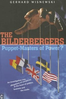 The Bilderbergers - Puppet-Masters of Power?
