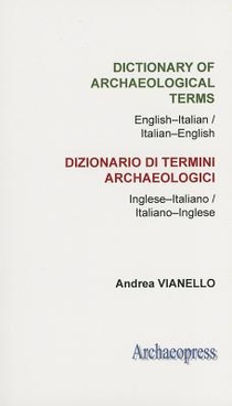 Dictionary of Archaeological Terms: English–Italian/ Italian–English