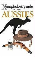 The Xenophobe's Guide to the Aussies