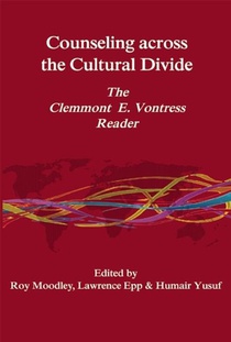 Counseling Across the Cultural Divide: The Clement E. Vontress Reader