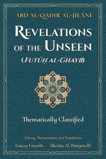 Revelations of the Unseen (Futuh al-Ghayb)