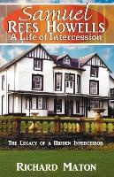 Samuel Rees Howells, a Life of Intercession