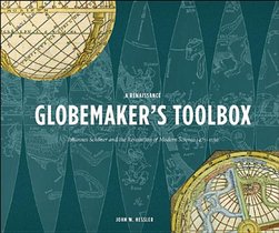 A Renaissance Globemaker's Toolbox: Johannes Schöner and the Revolution of Modern Science 1475-1550 voorzijde