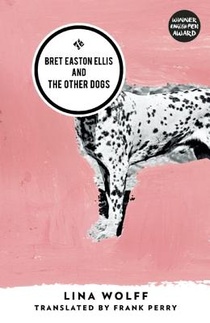 Bret Easton Ellis and the Other Dogs voorzijde