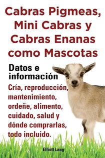 Cabras pigmeas, mini cabras y cabras enanas como mascota. Datos e informacion. Cria, reprodu voorzijde