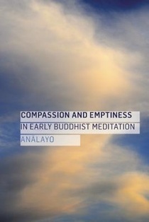 Compassion and Emptiness in Early Buddhist Meditation voorzijde