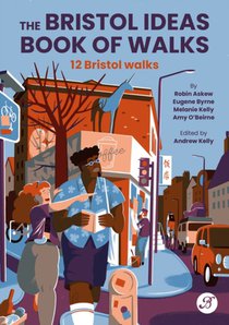 The Bristol Ideas Book of Walks