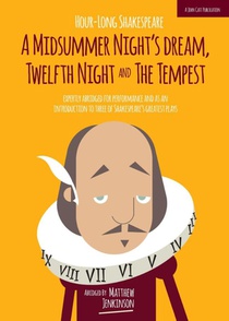 Hour-Long Shakespeare Volume III (A Midsummer Night's Dream, Twelfth Night and the Tempest)