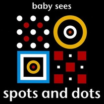 Baby Sees: Spots and Dots voorkant