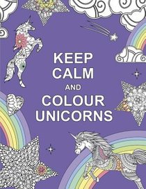 Keep Calm and Colour Unicorns voorzijde