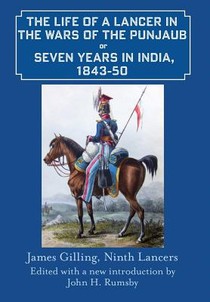 The Life of a Lancer in the Wars of the Punjab, or, Seven Years in India, 1843-50