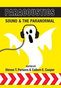 Paracoustics: Sound & the Paranormal