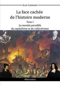 La Face Cachee de L'Histoire Moderne I