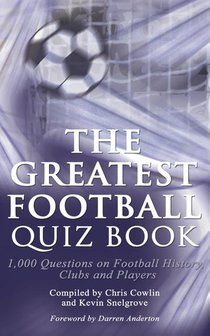 The Greatest Football Quiz Book
