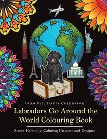 Labradors Go Around the World Colouring Book