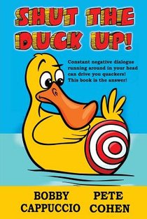 Shut the Duck Up!
