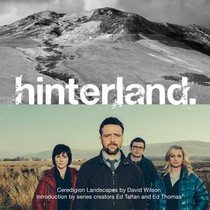 Hinterland - Ceredigion Landscapes