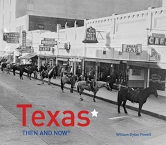 Texas Then and Now®