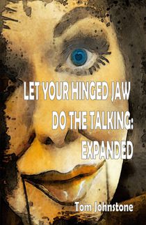 Let Your Hinged Jaw Do the Talking