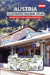 AUSTRIA - ILLUSTRATED RAILWAY ATLAS - Designed for Interrail/Eurail Rail Pass